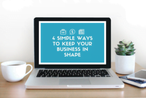 4 Simple Ways To Keep Your Business In Shape 1